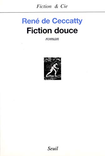 Fiction douce (9782020537841) by Ceccatty, RenÃ© De