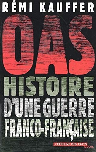 9782020541220: OAS : Histoire d'une guerre franco-franaise