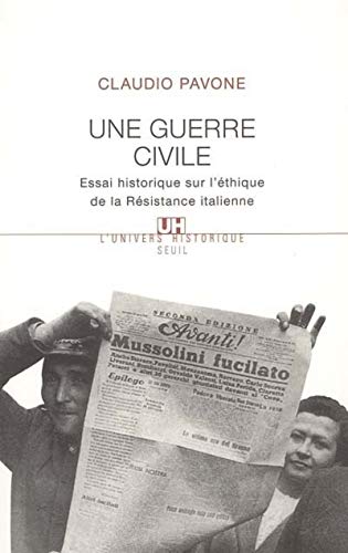 Beispielbild fr Une guerre civile : Essai historique sur l'thique de la Rsistance italienne zum Verkauf von medimops