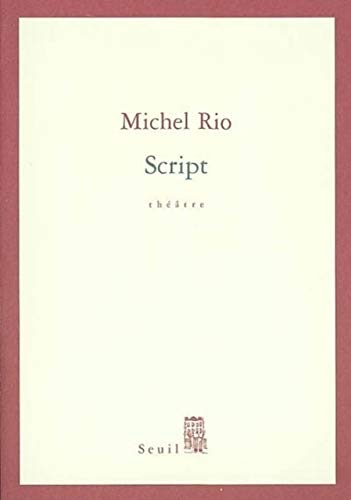 Stock image for Script Rio, Michel for sale by LIVREAUTRESORSAS