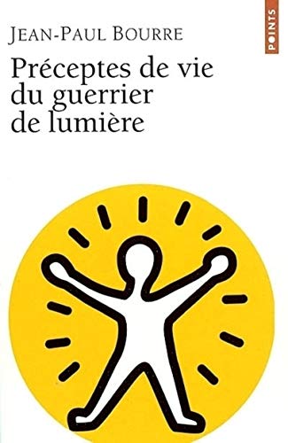 Stock image for Prceptes de vie du guerrier de lumire for sale by medimops