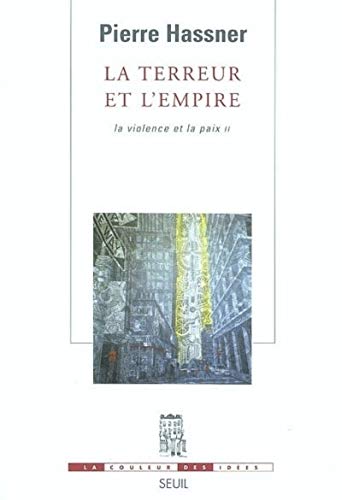 Beispielbild fr La Terreur et l'Empire; la violence et la paix II. Collection : La couleur des ides. zum Verkauf von AUSONE