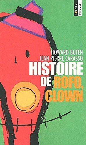 Histoire de Rofo, clown (9782020547444) by Buten, Howard; Carasso, Jean-Pierre