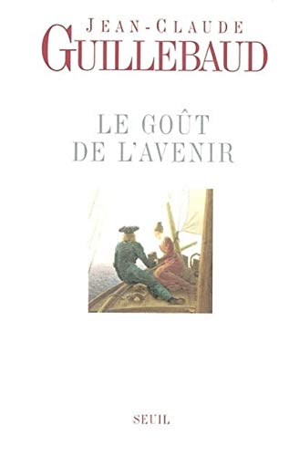 Le goût de l' avenir