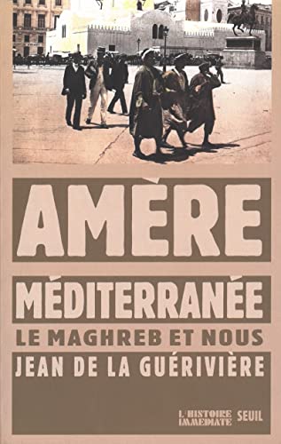 Beispielbild fr Amre Mditerrane : Le Maghreb et nous zum Verkauf von medimops