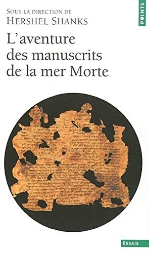L'Aventure des manuscrits de la mer Morte (9782020549523) by Shanks, Hershel; Carteron, Sylvie