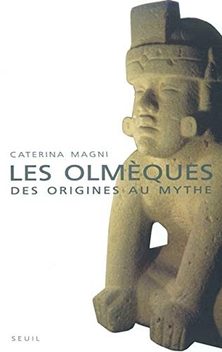 Stock image for Les Olmques : Des Origines Aux Mythes for sale by RECYCLIVRE