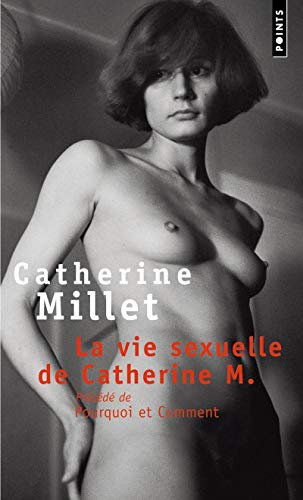 9782020551304: La vie sexuelle de Catherine M.: Prcd de Pourquoi et comment