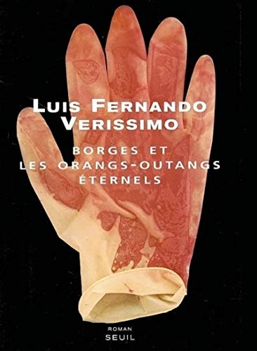 Borges et les Orangs-outangs Ã©ternels (9782020551748) by Verissimo, Luis Fernando