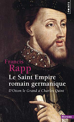 9782020555272: Le Saint Empire romain germanique : D'Otton le Grand  Charles Quint