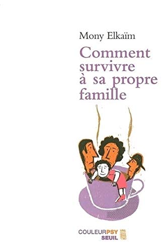 Beispielbild fr Comment survivre  sa propre famille zum Verkauf von Ammareal