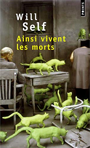 Ainsi vivent les morts (9782020557221) by Self, Will