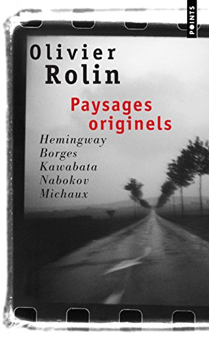 9782020558297: Paysages Originels. Hemingway, Borges, Kawabata, Nabokov, Michaux