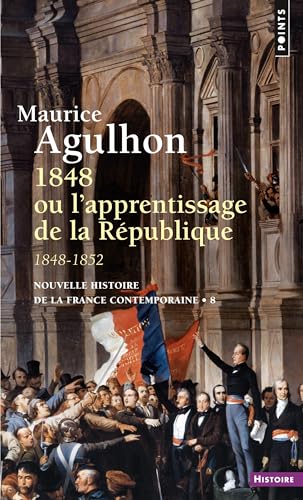 9782020558730: 1848 Ou L'Apprentissage de La R'Publique. 1848 - 1852: ...