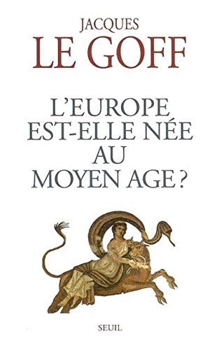 9782020563413: L'Europe est-elle ne au Moyen Age ? (Faire l''Europe)