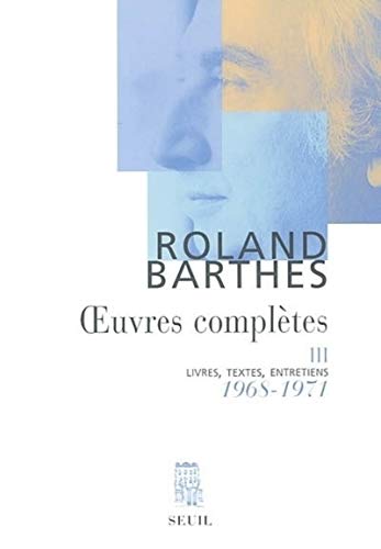 Oeuvres complètes 1968-1971, tome 3: Livres, textes, entretiens Oeuvres complètes 1968-1971, tome 3: Livres, textes, entretiens