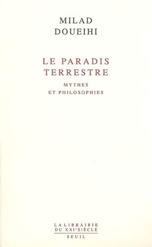 Beispielbild fr Le paradis terrestre; mythes et philosophies zum Verkauf von Hammer Mountain Book Halls, ABAA