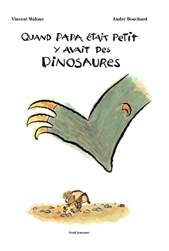 Beispielbild fr Quand Papa tait Petit Y Avait Des Dinosaures zum Verkauf von RECYCLIVRE