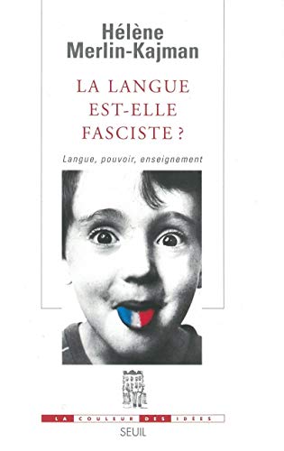 Beispielbild fr La Langue Est-elle Fasciste ? : Langue, Pouvoir, Enseignement zum Verkauf von RECYCLIVRE