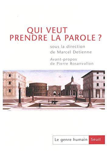 Le Genre humain, nÂ° 40-41, Qui veut prendre la parole ? (9782020573412) by Detienne, Marcel