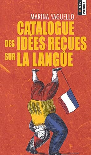 Beispielbild fr Catalogue des ides recues sur la langue zum Verkauf von Ammareal