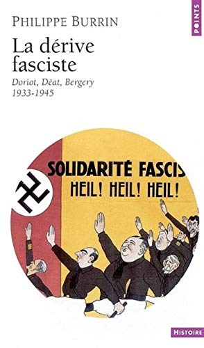 9782020589239: La Drive fasciste. Doriot, Dat, Bergery (1933-1945) (Points Histoire)