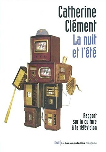 9782020589505: La Nuit Et L'Ete. Rapport Sur La Culture A La Television