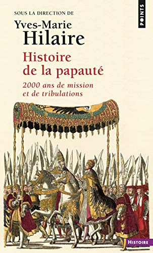 9782020590068: Histoire de la papaut. 2000 ans de mission et de tribulations: 2000 ans de missions et de tribulations (Points Histoire)