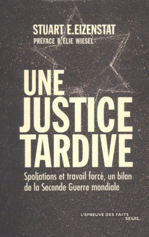 Stock image for Une Justice Tardive : Spoliations Et Travail Forc, Un Bilan Final De La Seconde Guerre Mondiale for sale by RECYCLIVRE