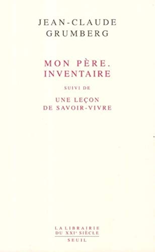 9782020596435: Mon pre. Inventaire. Suivi de : Une leon de savoir-vivre (La Librairie du XXIe sicle)