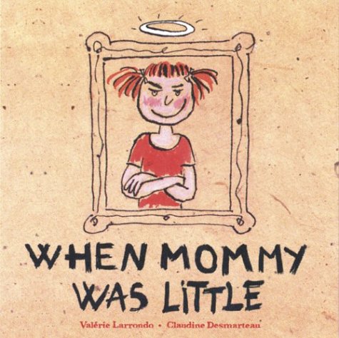 Stock image for When Mommy Was Little for sale by Better World Books: West