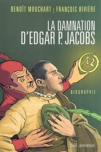 Beispielbild fr La Damnation d'Edgar P. Jacobs zum Verkauf von medimops