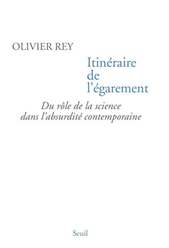 9782020605373: Itinraire de l'garement: Du rle de la science dans l'absurdit contemporaine