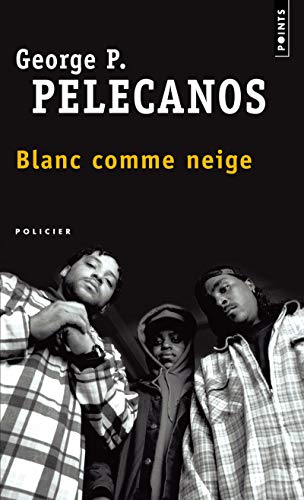 Blanc Comme Neige (9782020606578) by PELECANOS G EPUISE SEUIL POINTS POLICIERS 2003