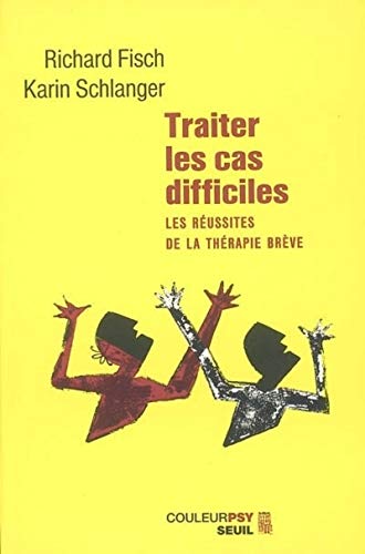 Stock image for Traiter les cas difficiles : Les russites de la thrapie brve for sale by medimops
