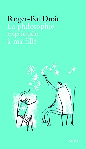 9782020610445: La Philosophie explique  ma fille (Expliqu  ...)