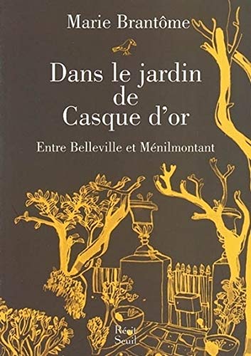 9782020612777: Dans le jardin de Casque d'or. Entre Belleville et Mnilmontant