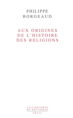 Imagen de archivo de Aux origines de l'histoire des religions a la venta por medimops