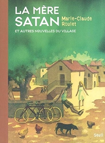 Beispielbild fr La Mre Satan et autres nouvelles du village zum Verkauf von Ammareal