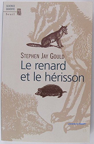 Beispielbild fr Le renard et le hrisson : Comment combler le foss entre la science et les humanits zum Verkauf von Ammareal