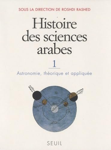 9782020620253: Histoire des sciences arabes, tome 1: Astronomie, thorique et applique