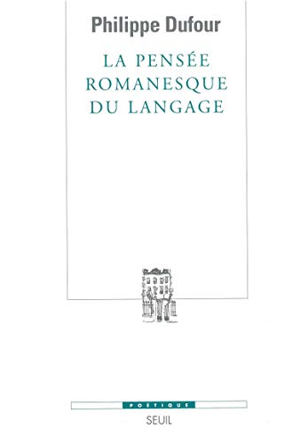 Stock image for La Pense romanesque du langage for sale by Gallix