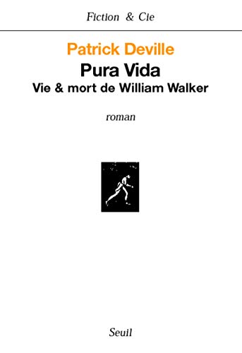 Pura Vida. Vie & mort de William Walker (9782020628778) by Deville, Patrick