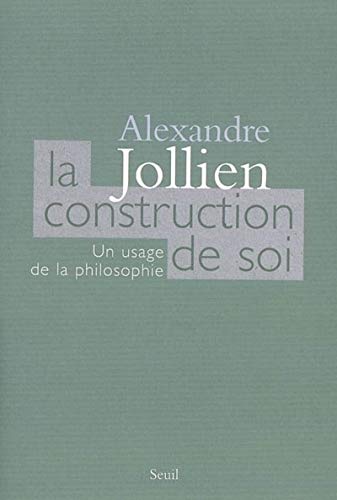 9782020628884: La Construction de soi. Un usage de la philosophie