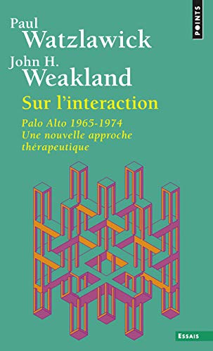 9782020631792: Sur l'interaction, Palo Alto : 1965-1974, une nouvelle approche thrapeutique