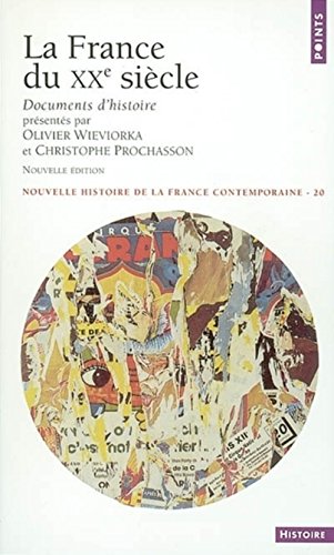 9782020632362: Nouvelle histoire de la France contemporaine: Volume 20, La France du XXe sicle, Documents d'histoire