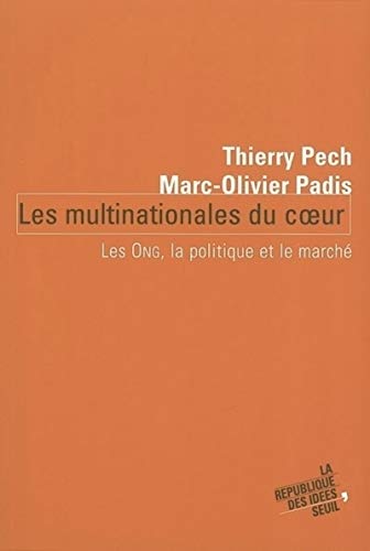 Beispielbild fr Les Multinationales Du Coeur : Les Ong, La Politique Et Le March zum Verkauf von RECYCLIVRE