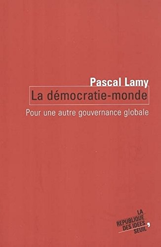 Beispielbild fr La dmocratie-monde : Pour une autre gouvernance globale zum Verkauf von medimops