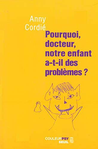 Stock image for Pourquoi, Docteur, notre enfant a-t-il des problmes ? for sale by Ammareal