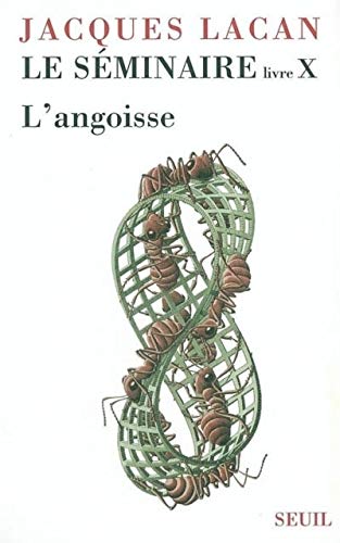 9782020638869: Le Sminaire Livre X, tome 10: L'angoisse (1962-1963) (Champ Freudien, 10)